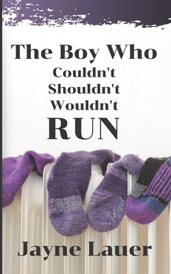 The Boy Who Couldn't Shouldn't Wouldn't Run B0858VHQGV Book Cover