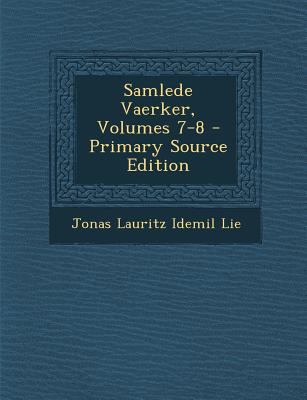 Samlede Vaerker, Volumes 7-8 [Norwegian] 1295332418 Book Cover