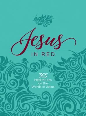 Jesus in Red: 365 Meditations on the Words of J... 1424565456 Book Cover