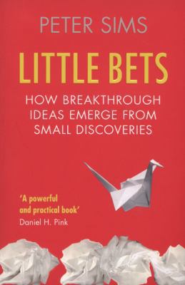 Little Bets: How Big Ideas Emerge from Small Di... 1847940498 Book Cover