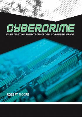 Cybercrime: Investigating High-Technology Compu... 1593453035 Book Cover