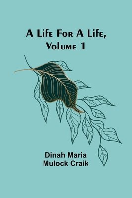 A Life for a Life, Volume 1 9356905193 Book Cover