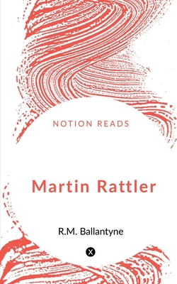 Martin Rattler 164805496X Book Cover