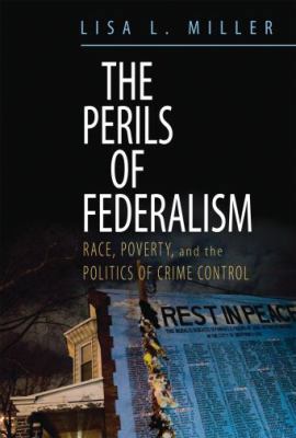 The Perils of Federalism: Race, Poverty, and th... 0195331680 Book Cover