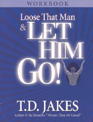 Loose That Man & Let Him Go 1880089424 Book Cover