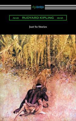Just So Stories (Illustrated by the Author) 1420956116 Book Cover
