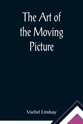 The Art of the Moving Picture 9355891199 Book Cover