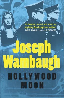 Hollywood Moon: A Novel. Joseph Wambaugh 1849163545 Book Cover