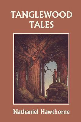 Tanglewood Tales, Illustrated Edition (Yesterda... 1599150913 Book Cover