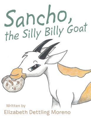 Sancho, the Silly Billy Goat 0692181903 Book Cover