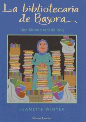 La Bibliotecaria de Basora: Una Historia Real d... [Spanish] 842613582X Book Cover