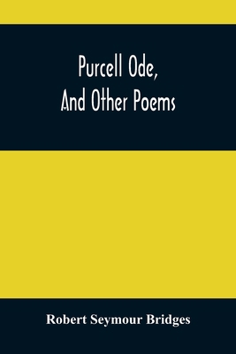 Purcell Ode, And Other Poems 9354485472 Book Cover
