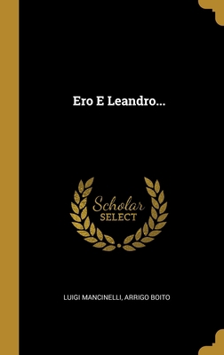 Ero E Leandro... [Italian] 1012999297 Book Cover