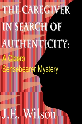 The Caregiver in Search of Authenticity 0595011101 Book Cover