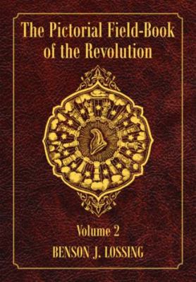 The Pictorial Field-Book of the Revolution, Vol... 158980533X Book Cover