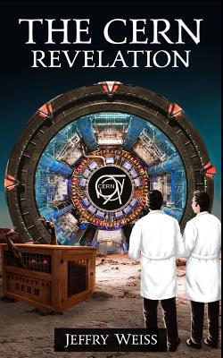 The CERN Revelation 1096126117 Book Cover
