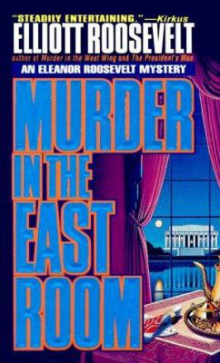 Murder in the East Room: An Eleanor Roosevelt M... 0312954107 Book Cover