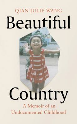 Beautiful Country: A Memoir of An Undocumented ... 024151472X Book Cover