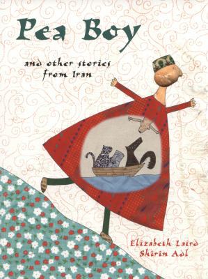 Pea Boy and Other Stories from Iran 184780263X Book Cover
