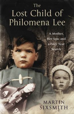 The Lost Child of Philomena Lee: A Mother, Her ... 0230744273 Book Cover