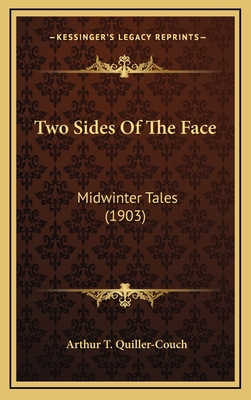 Two Sides of the Face: Midwinter Tales (1903) 1164352857 Book Cover