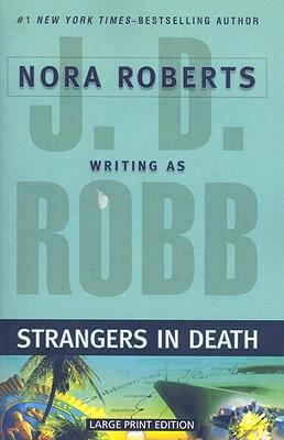 Strangers in Death [Large Print] 1594132801 Book Cover