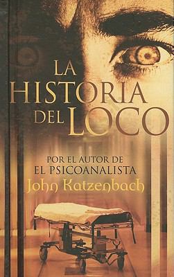 HISTORIA DEL LOCO, LA (Spanish Edition) [Spanish] 8498724570 Book Cover