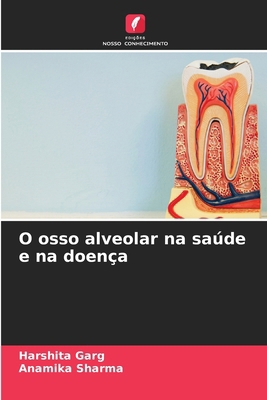 O osso alveolar na saúde e na doença [Portuguese] 6208270103 Book Cover