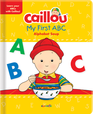 My First ABC: The Alphabet Soup 2897182016 Book Cover