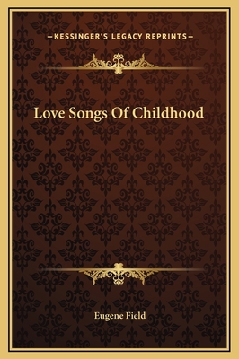 Love Songs Of Childhood 1169217281 Book Cover