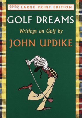 Golf Dreams: Writings on Golf [Large Print] 0679442561 Book Cover