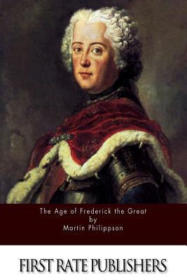 The Age of Frederick the Great 1523782110 Book Cover