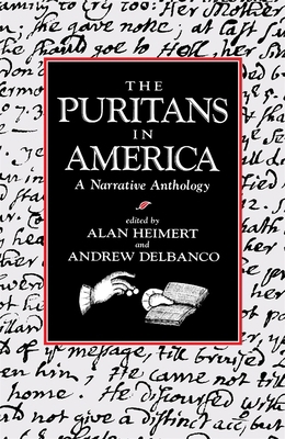 The Puritans in America: A Narrative Anthology 0674740661 Book Cover