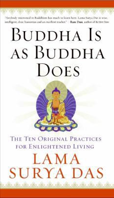 Buddha Is as Buddha Does: The Ten Original Prac... 0060859539 Book Cover
