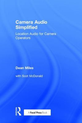 Camera Audio Simplified: Location Audio for Cam... 1138185353 Book Cover