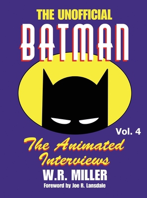 Batman: The Animated Interviews, Vol. 4 (hardback) B0D9QY726G Book Cover