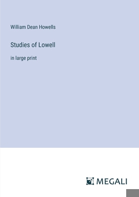 Studies of Lowell: in large print 3387026684 Book Cover