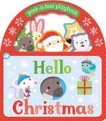 Little Learners Hello Christmas: Peek-a-Boo Pla... 1474871461 Book Cover