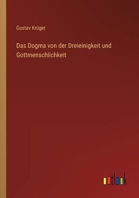 Das Dogma von der Dreieinigkeit und Gottmenschl... [German] 3368236741 Book Cover