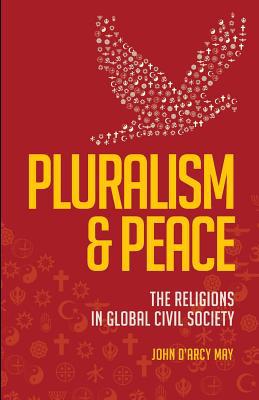 Pluralism & Peace: The Religions in Global Civi... 064849778X Book Cover