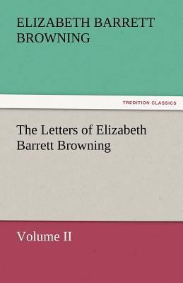 The Letters of Elizabeth Barrett Browning, Volu... 3842482027 Book Cover