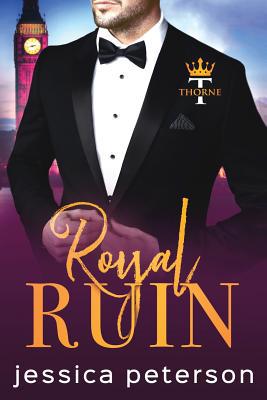Royal Ruin: A Second Chance Royal Romance 1074752449 Book Cover