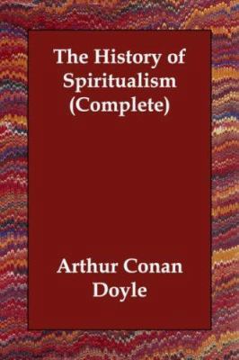 The History of Spiritualism (Complete) 1406823066 Book Cover