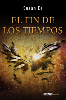 El Fin de Los Tiempos [Spanish] 6075276009 Book Cover