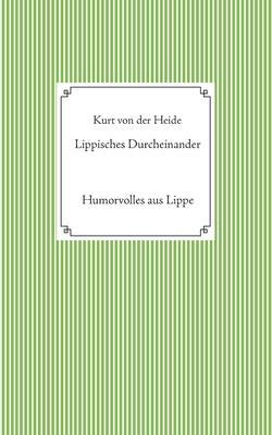 Lippisches Durcheinander: Humorvolles aus Lippe [German] 3749409056 Book Cover