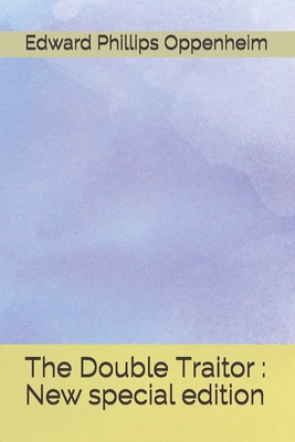 The Double Traitor: New special edition B08BW8M168 Book Cover