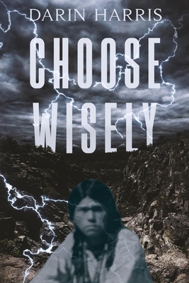Choose Wisely 196558800X Book Cover