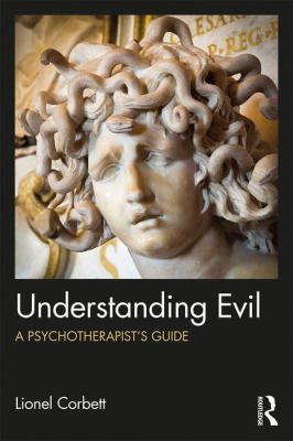 Understanding Evil: A Psychotherapist's Guide 0815392265 Book Cover
