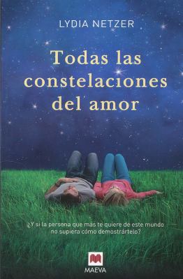 Todas las Constelaciones del Amor = All the Con... [Spanish] 841589323X Book Cover