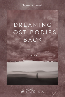Dreaming Lost Bodies Back: Poetry B0GXXK127P Book Cover